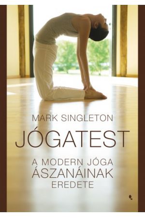 Jógatest - A modern jóga ászanáinak eredete