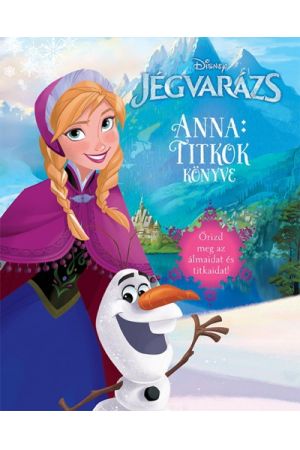 Disney - Jégvarázs Anna: Titkok könyve