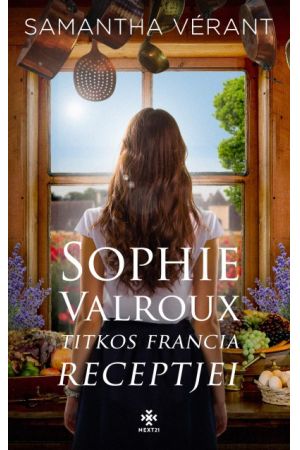 Sophie Valroux titkos francia receptjei