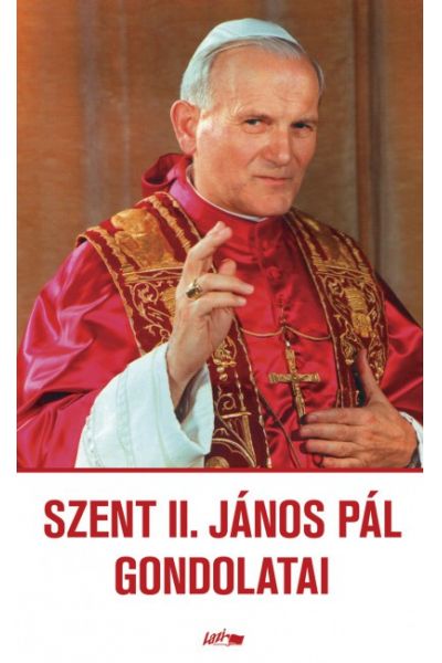 Szent II. János Pál gondolatai