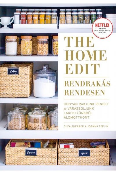 The Home Edit - Rendrakás rendesen