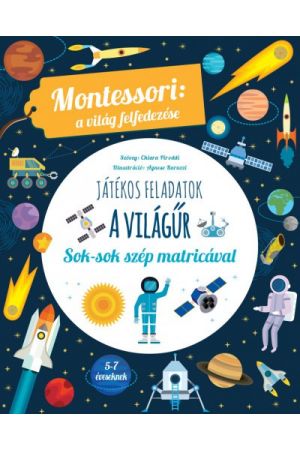 A világűr - Montessori: A világ felfedezése - Sok-sok szép matricával