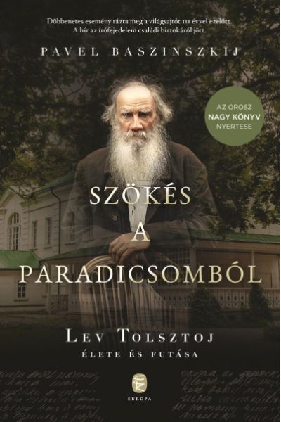 Szökés a paradicsomból - Lev Tolsztoj élete és futása